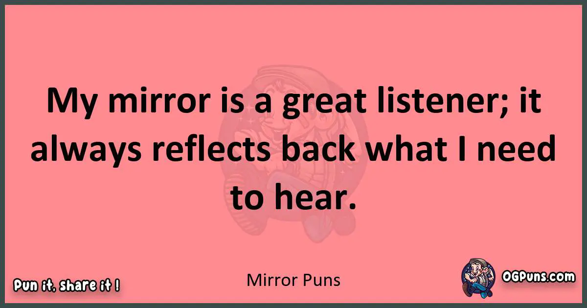 Mirror puns funny pun