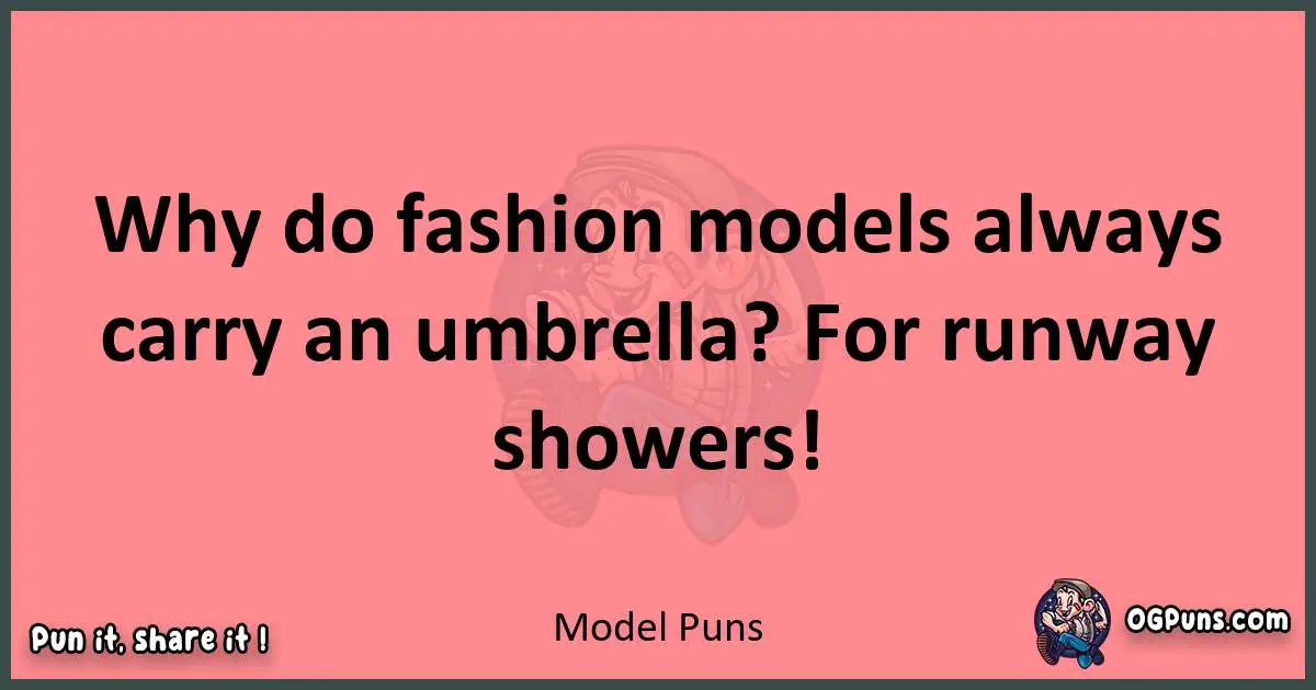 Model puns funny pun