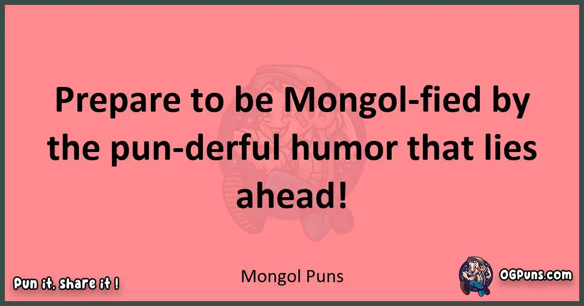 Mongol puns funny pun