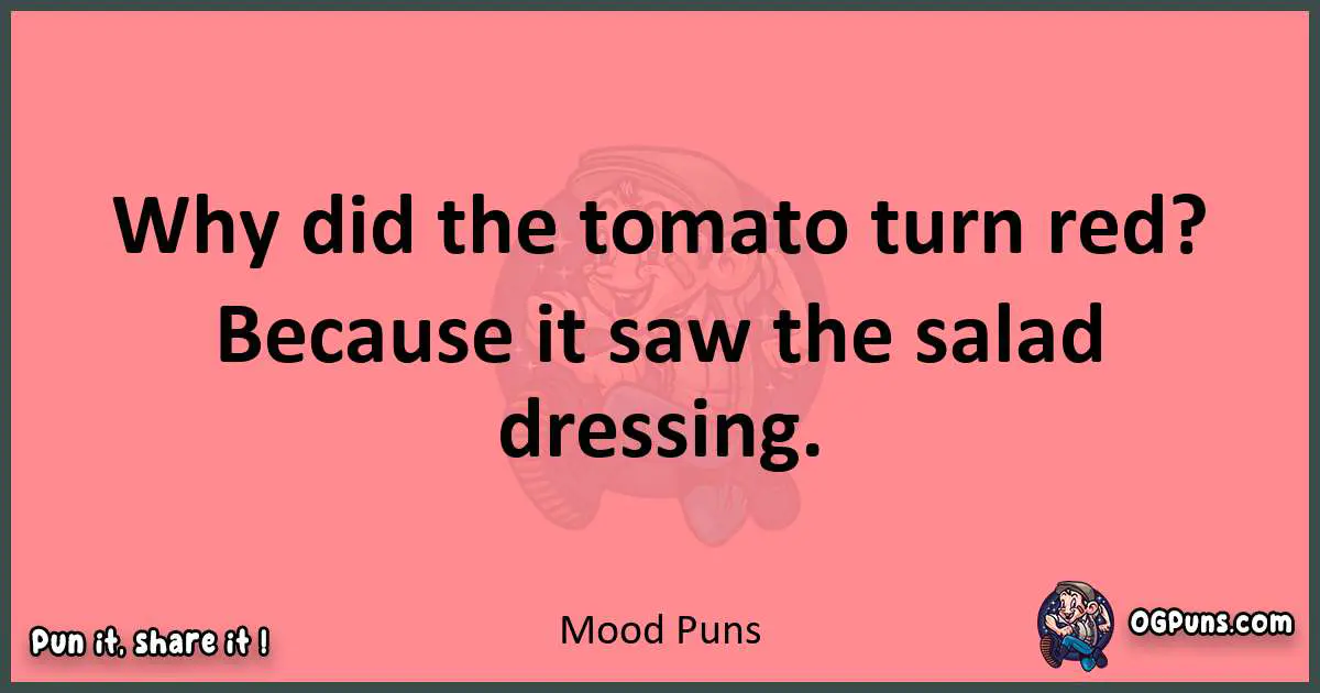 Mood puns funny pun