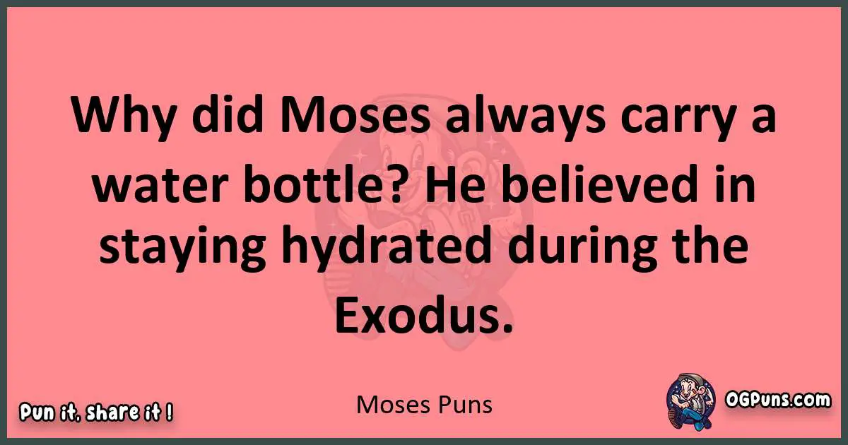 Moses puns funny pun