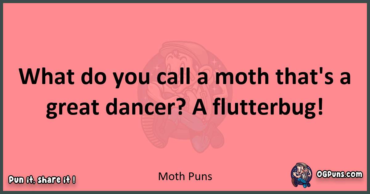 Moth puns funny pun