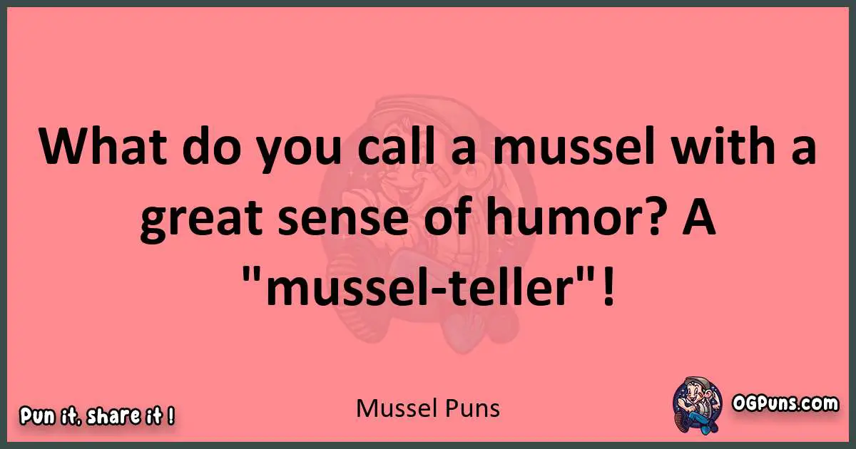 Mussel puns funny pun