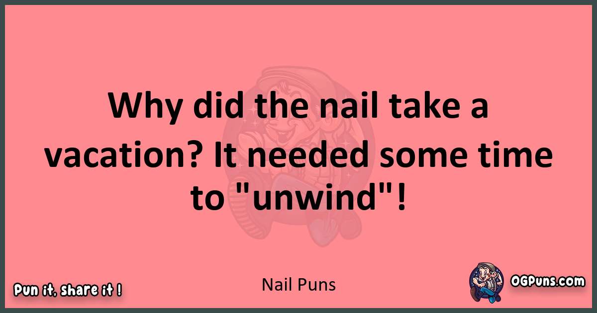 Nail puns funny pun