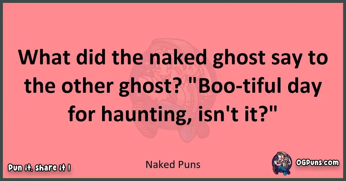 Naked puns funny pun