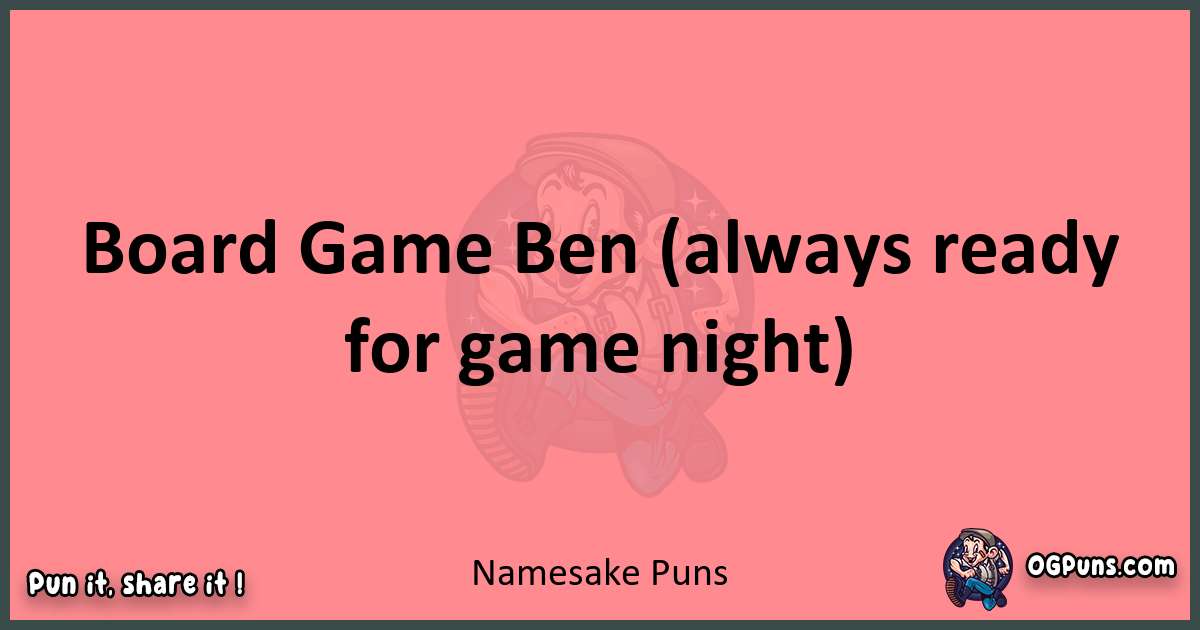 Namesake puns funny pun