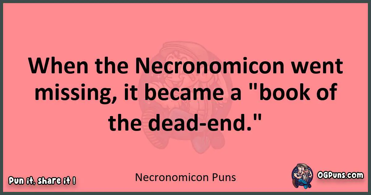 Necronomicon puns funny pun