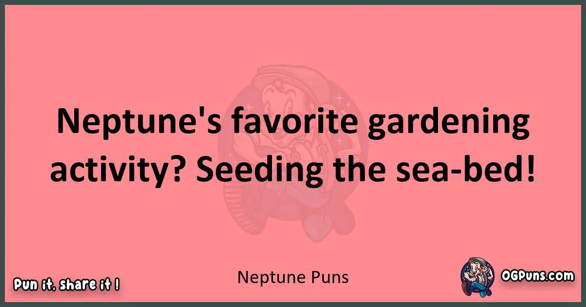 Neptune puns funny pun