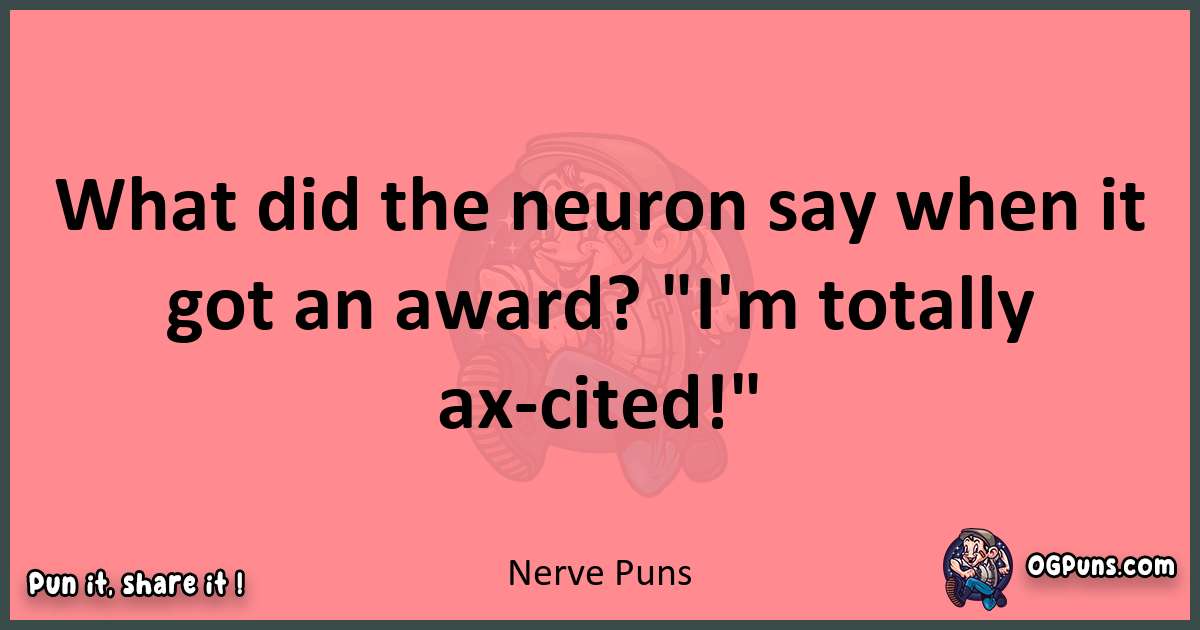 Nerve puns funny pun