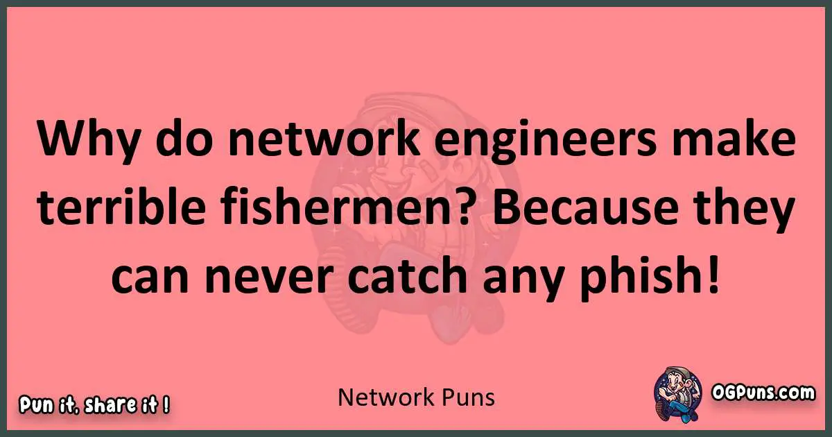 Network puns funny pun