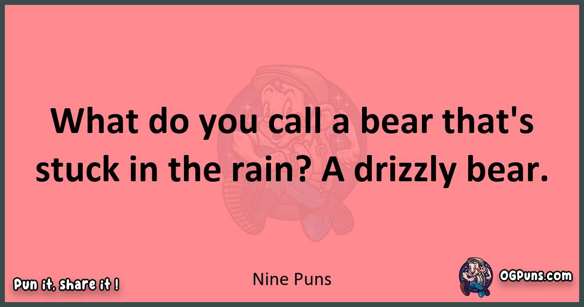 Nine puns funny pun