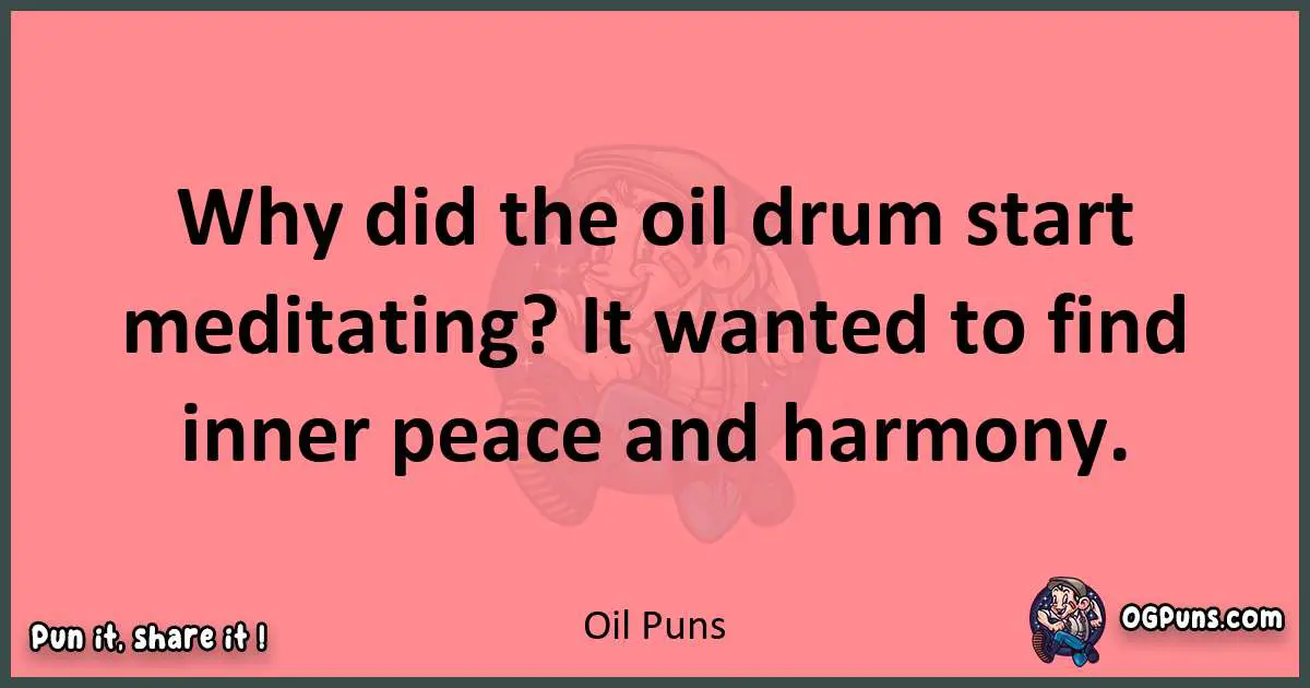 Oil puns funny pun