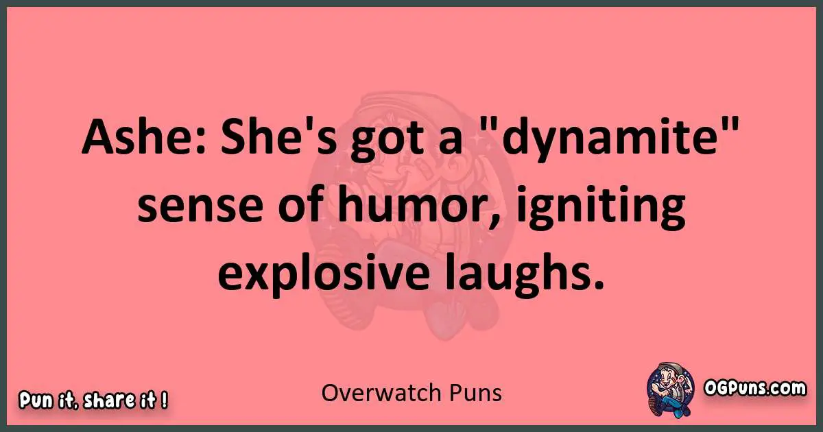 Overwatch puns funny pun