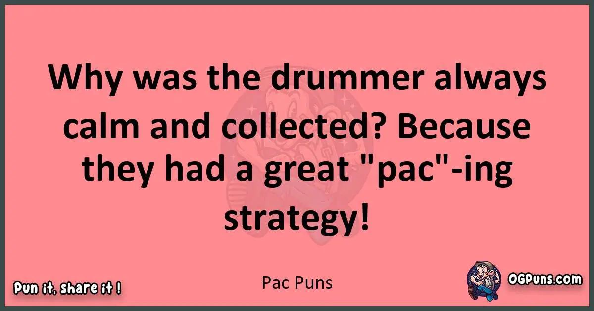Pac puns funny pun