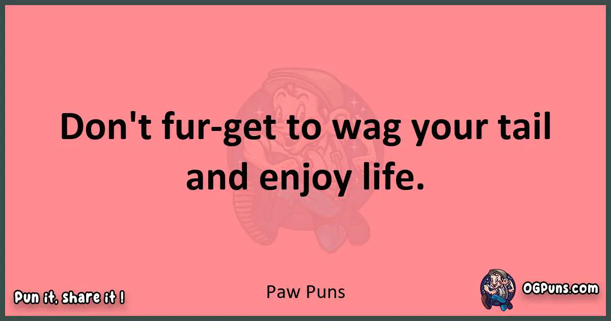 Paw puns funny pun