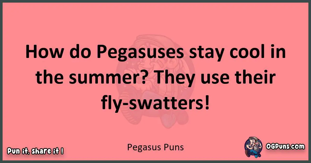 Pegasus puns funny pun