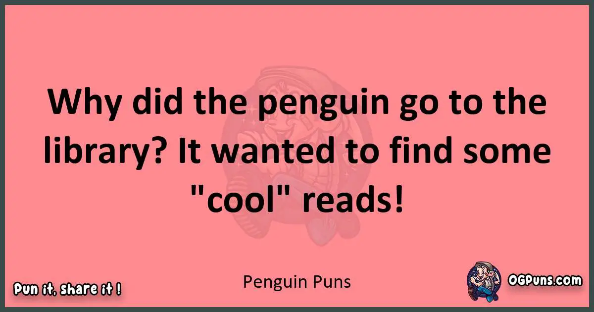 Penguin puns funny pun