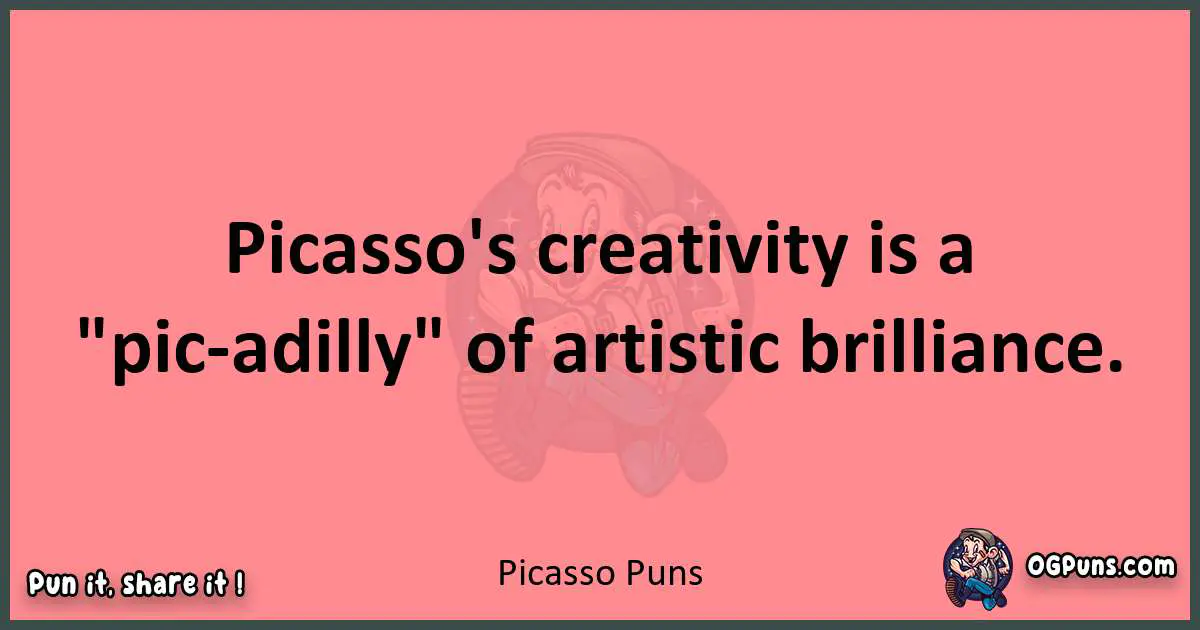 Picasso puns funny pun