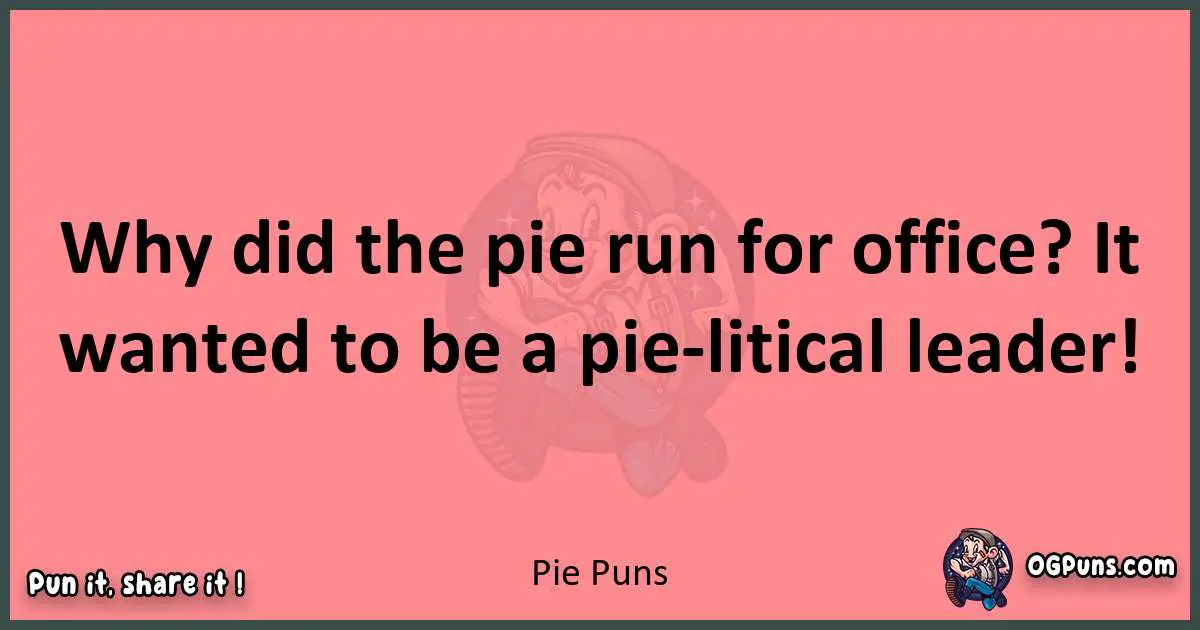 Pie puns funny pun