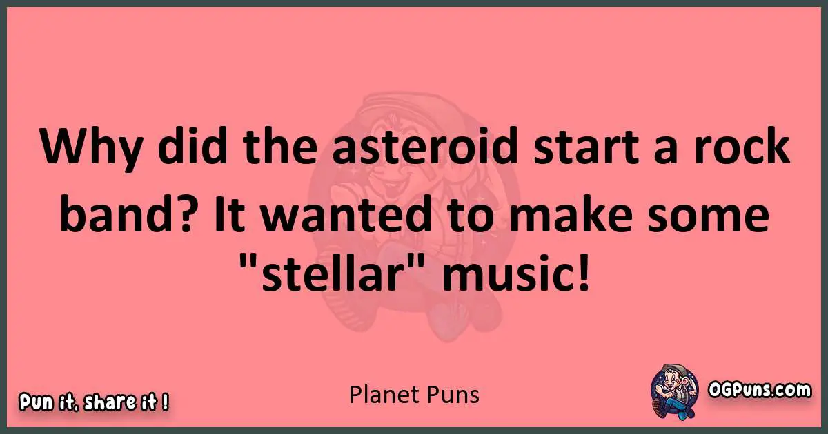 Planet puns funny pun