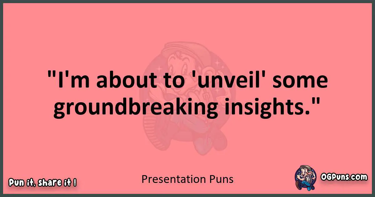 Presentation puns funny pun