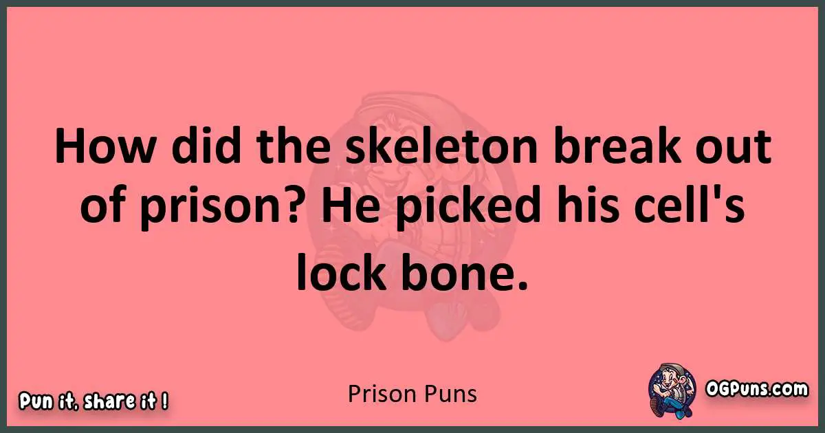 Prison puns funny pun