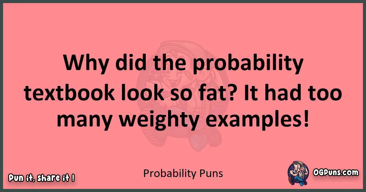 Probability puns funny pun