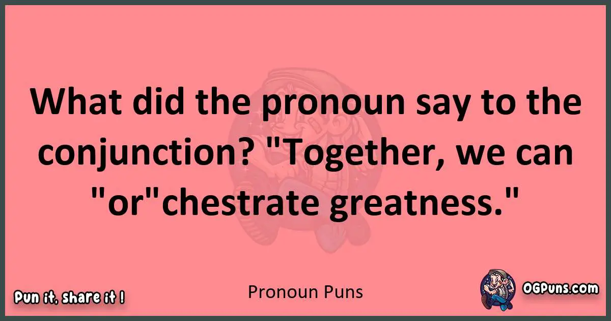 Pronoun puns funny pun