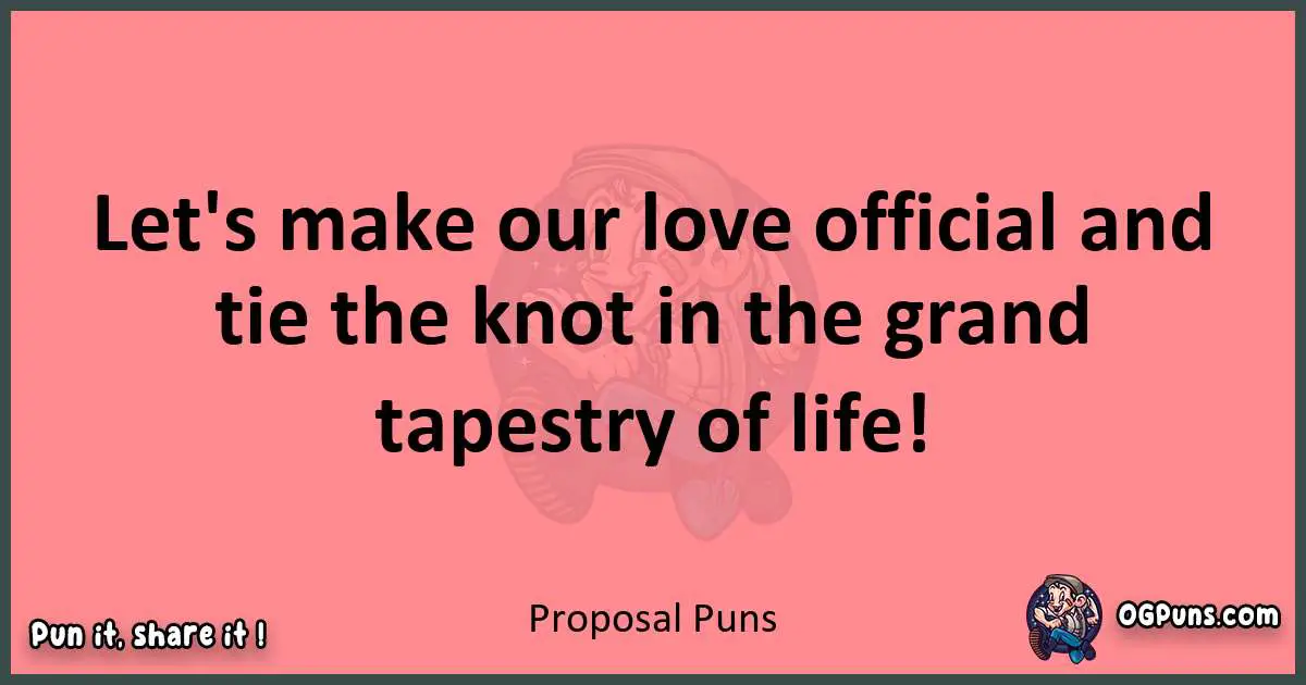 Proposal puns funny pun