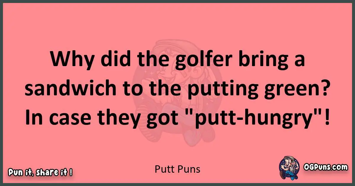 Putt puns funny pun