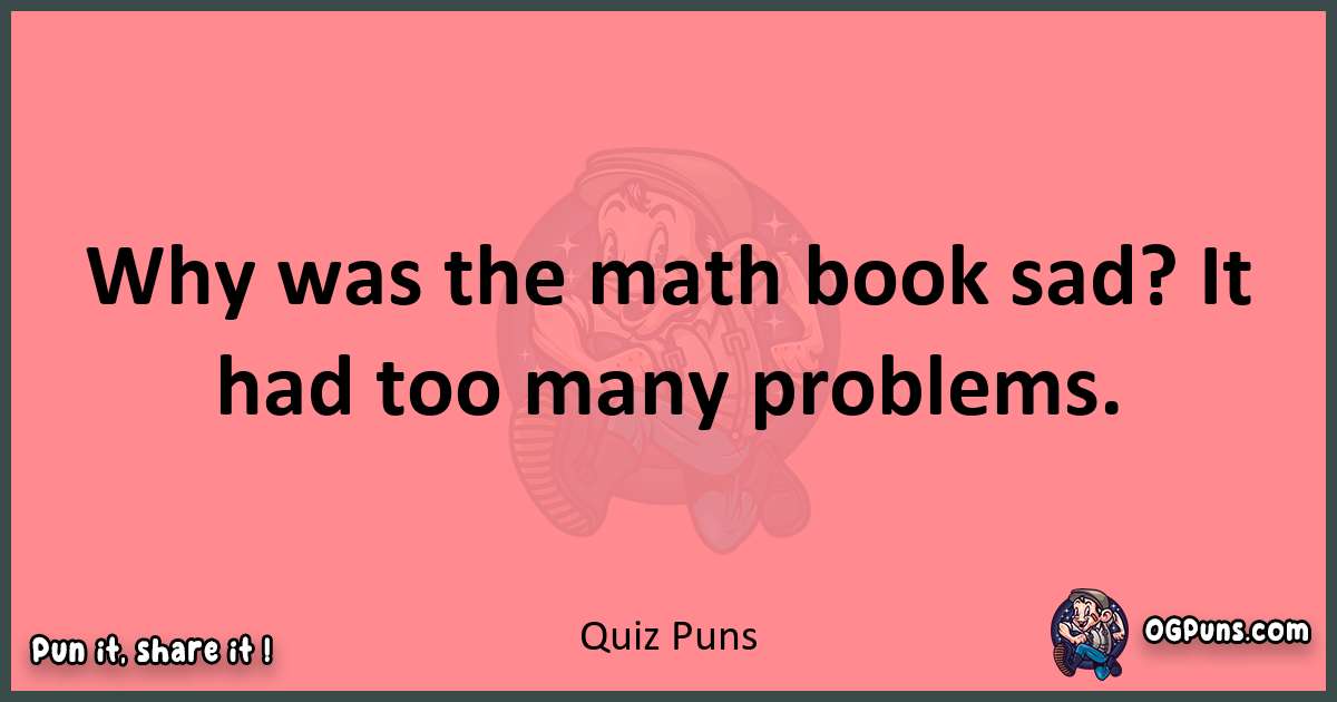 Quiz puns funny pun