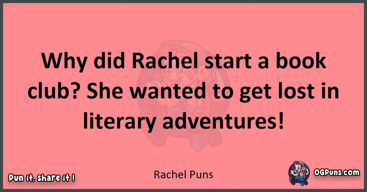 Rachel puns funny pun