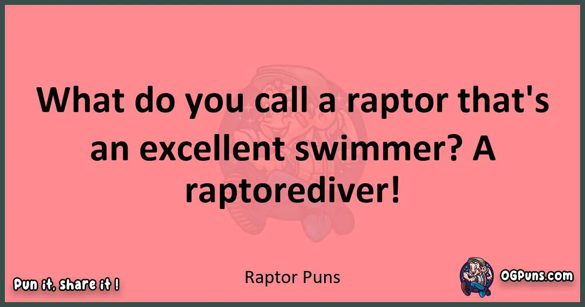 Raptor puns funny pun