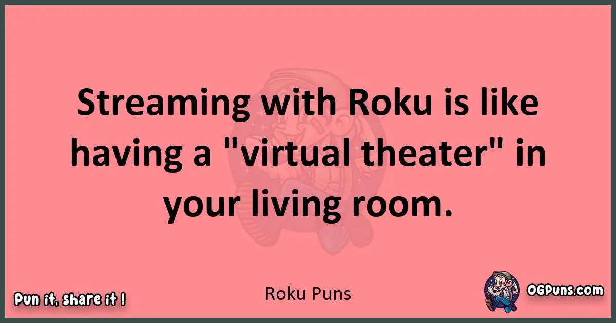 Roku puns funny pun