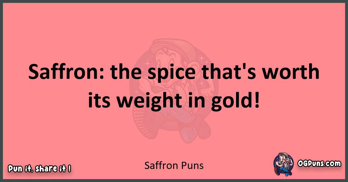 Saffron puns funny pun