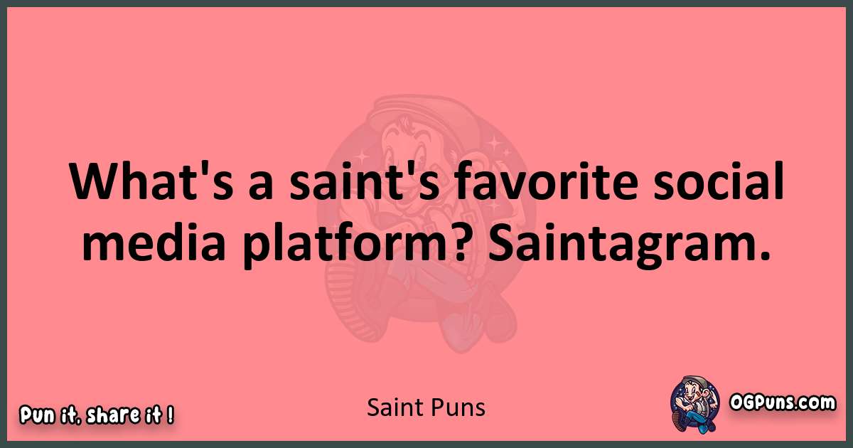 Saint puns funny pun