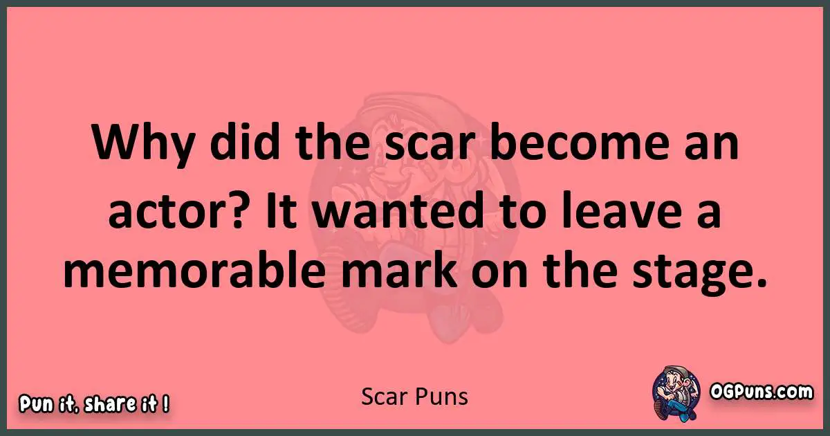 Scar puns funny pun