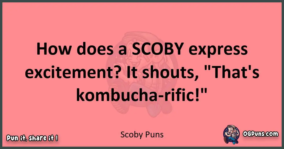 Scoby puns funny pun