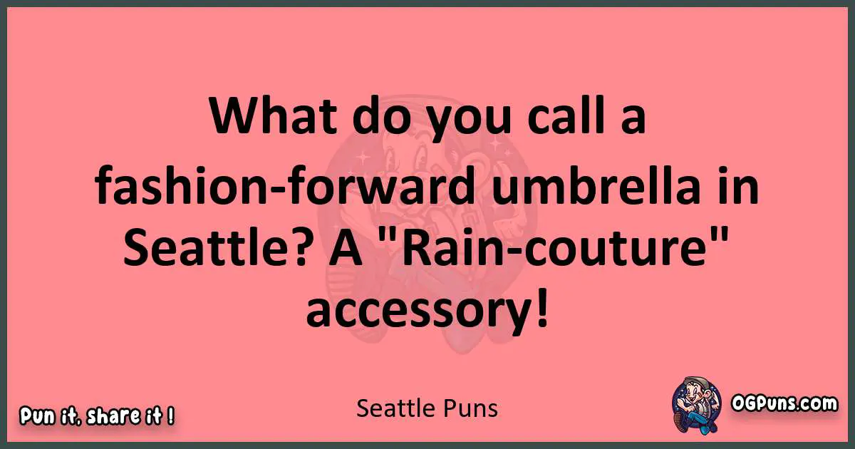 Seattle puns funny pun