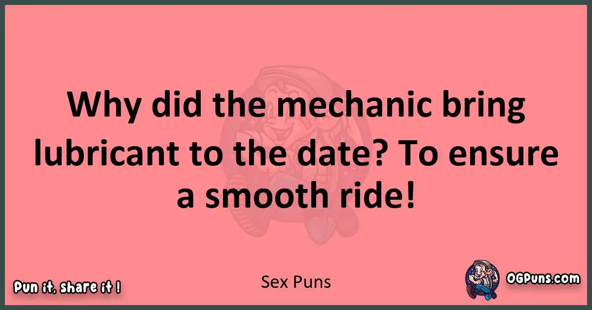 Sex puns funny pun