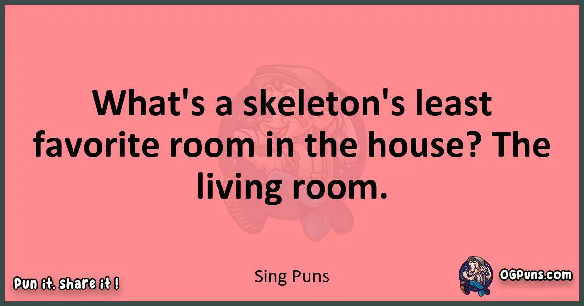 Sing puns funny pun