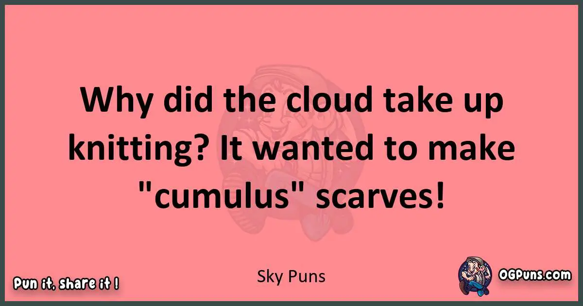 Sky puns funny pun