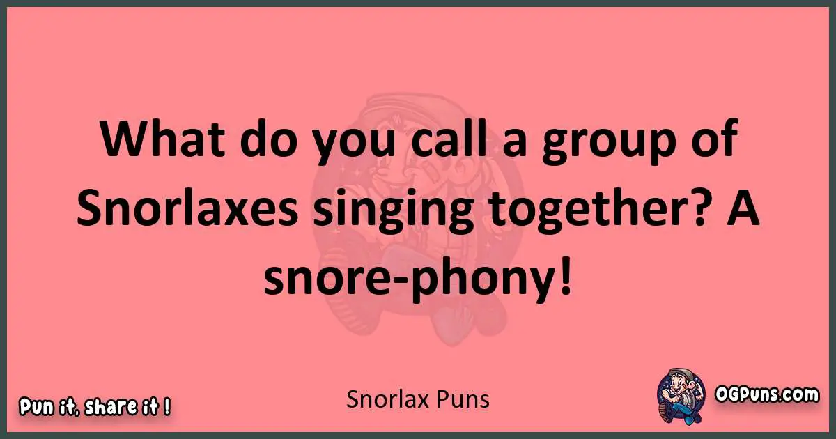 Snorlax puns funny pun