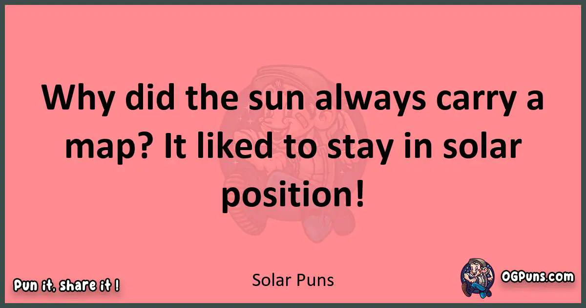 Solar puns funny pun