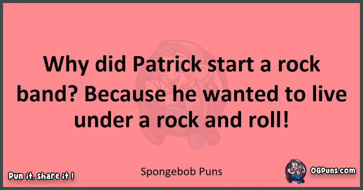 Spongebob puns funny pun