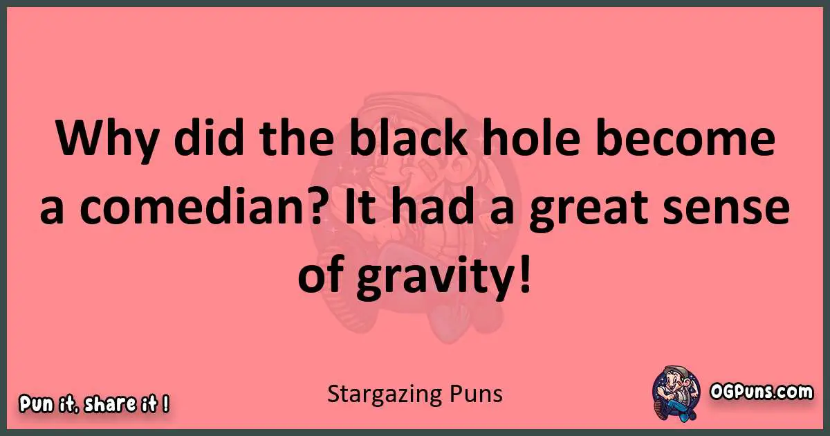 Stargazing puns funny pun