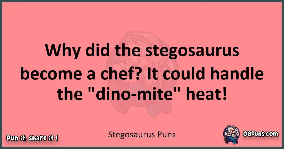 Stegosaurus puns funny pun