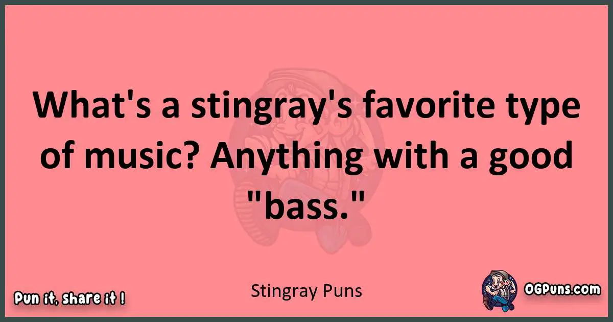 Stingray puns funny pun
