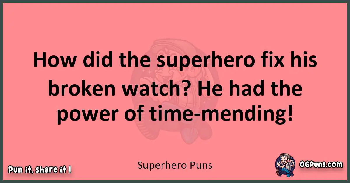 Superhero puns funny pun