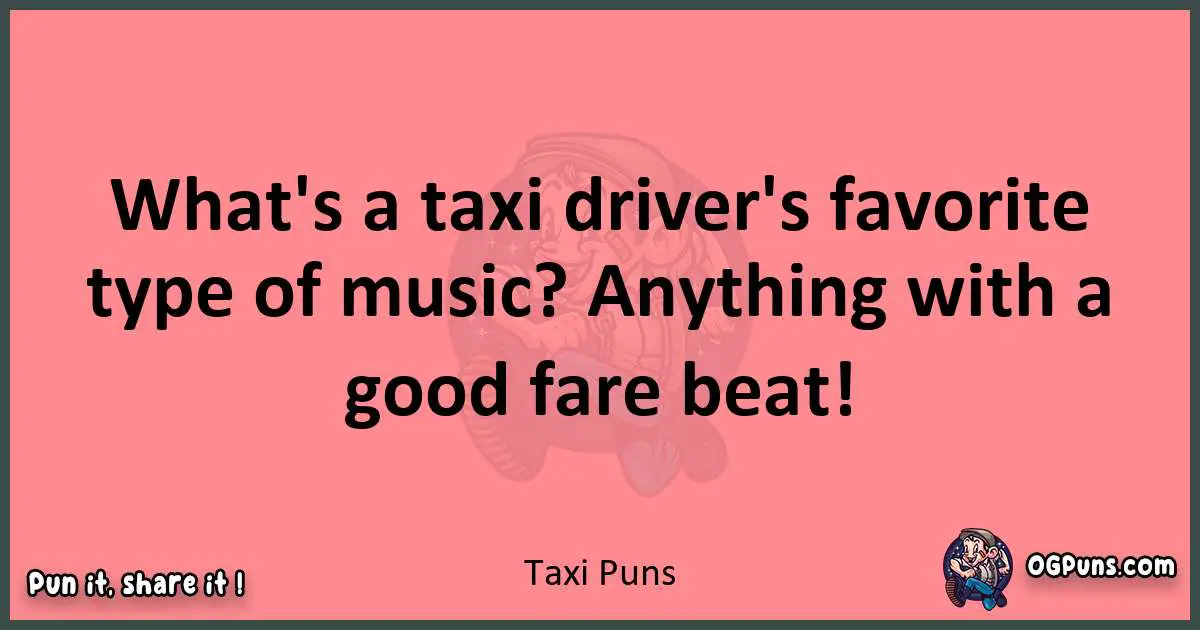 Taxi puns funny pun
